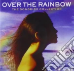 Over The Rainbow: The Songbird Collection / Various cd