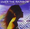 Over The Rainbow: The Songbird Collection / Various cd