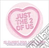 Just The 2 Of Us: 40 Classic Soul Love Songs / Various (2 Cd) cd