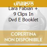 Lara Fabian + 9 Clips In Dvd E Booklet cd
