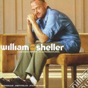 William Sheller - Chansons Nobles Et Sentimentales cd musicale di William Sheller