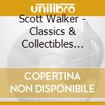 Scott Walker - Classics & Collectibles (2 Cd) cd