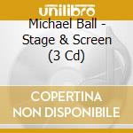 Michael Ball - Stage & Screen (3 Cd) cd