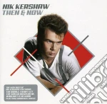 Nik Kershaw - Then & Now cd