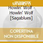Howlin' Wolf - Howlin' Wolf [Sagablues] cd
