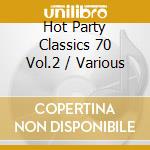 Hot Party Classics 70 Vol.2 / Various cd
