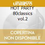 HOT PARTY 80classics vol.2 cd