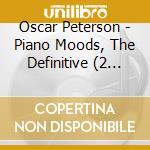 Oscar Peterson - Piano Moods, The Definitive (2 Cd)