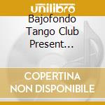 Bajofondo Tango Club Present Supervielle cd
