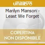 Marilyn Manson - Least We Forget cd