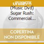 (Music Dvd) Sugar Rush: Commercial Marketing cd