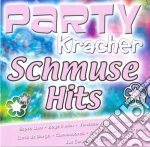 Party Kracher Schmuse Hits / Various cd