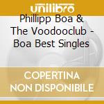 Phillipp Boa & The Voodooclub - Boa Best Singles