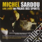 Michel Sardou - Live 2005 Au Palais Des Sports (2 Cd) cd