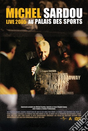 (Music Dvd) Michel Sardou - Live 2005 Au Palais Des Sport cd musicale di Universal Music