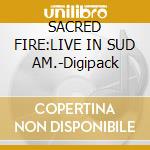 SACRED FIRE:LIVE IN SUD AM.-Digipack cd musicale di SANTANA