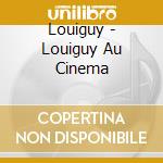 Louiguy - Louiguy Au Cinema cd
