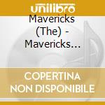 Mavericks (The) - Mavericks Collection (The) cd