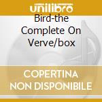 Bird-the Complete On Verve/box cd musicale di Charlie Parker