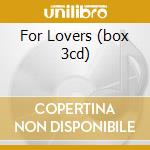 For Lovers (box 3cd) cd musicale di BAKER C./COLTRANE J./GETZ S.