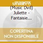 (Music Dvd) Juliette - Fantaisie Heroique cd