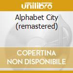 Alphabet City (remastered) cd