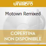 Motown Remixed cd