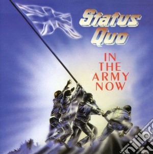 Status Quo - In The Army Now cd musicale di STATUS QUO