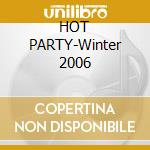 HOT PARTY-Winter 2006 cd