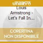Louis Armstrong - Let's Fall In Love cd musicale di Louis Armstrong