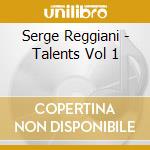 Serge Reggiani - Talents Vol 1 cd