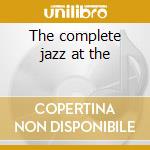 The complete jazz at the cd
