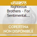 Righteous Brothers - For Sentimental Reasons: The Love Songs cd