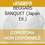 BEGGARS BANQUET (Japan Ed.) cd