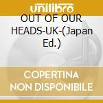 OUT OF OUR HEADS-UK-(Japan Ed.) cd musicale di ROLLING STONES
