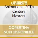 Animotion - 20Th Century Masters cd