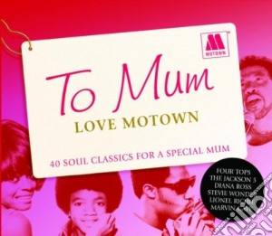 To Mum Love Motown / Various (2 Cd) cd musicale