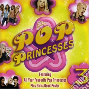 Pop Princesses 3 / Various cd musicale