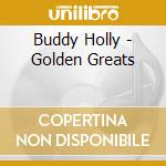Buddy Holly - Golden Greats cd musicale di Buddy Holly