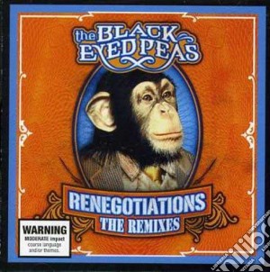 Black Eyed Peas (The) - Renegotiations: The Remixes cd musicale di Black Eyed Peas