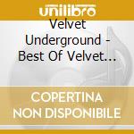 Velvet Underground - Best Of Velvet Underground cd