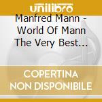 Manfred Mann - World Of Mann The Very Best Of (2 Cd)
