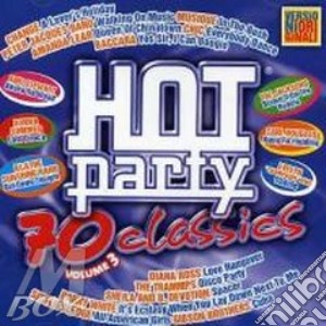 Hot Party Classics 70 Vol.3 cd musicale di ARTISTI VARI