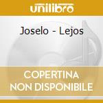 Joselo - Lejos cd