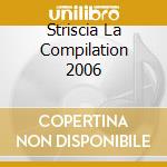 Striscia La Compilation 2006 cd