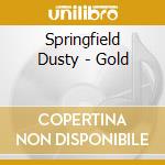 Springfield Dusty - Gold