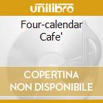 Four-calendar Cafe' cd musicale di COCTEAU TWINS