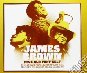 James Brown - Fine Old Foxy Self - 1950s - 1960s - 1970s (3 Cd) cd musicale di James Brown