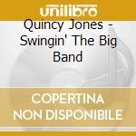 Quincy Jones - Swingin' The Big Band
