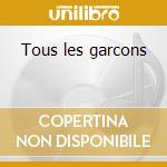 Tous les garcons cd